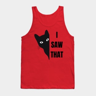 I saw that Black Cat Tank Top